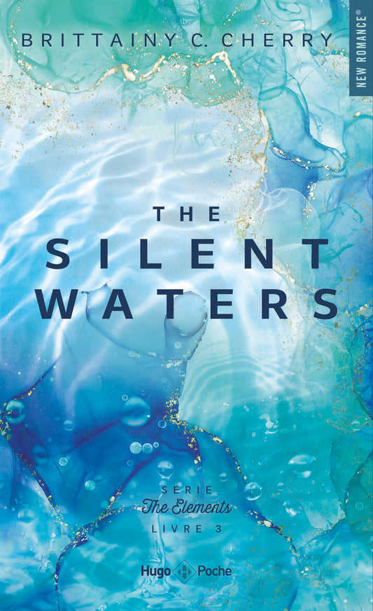 THE ELEMENTS, THE SILENT WATERS - BRITTAINY C.CHERRY - TOME 3 (POCHE)