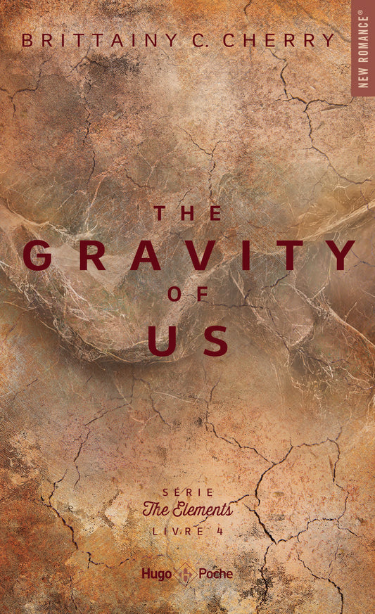 THE ELEMENTS, THE GRAVITY OF US - BRITTAINY C.CHERRY - TOME 4 (POCHE)