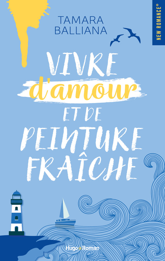 VIVRE D'AMOUR ET DE PEINTURE FRAICHE -TAMARA BALLIANA
