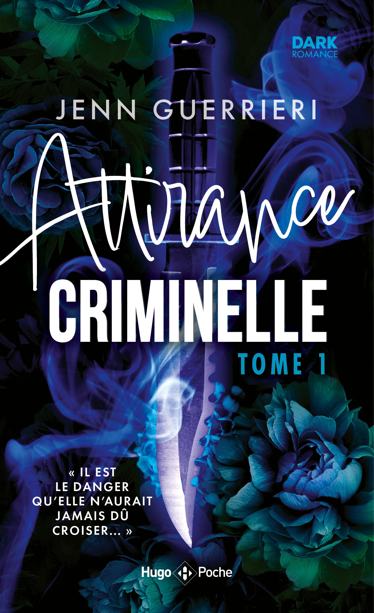 ATTIRANCE CRIMINELLE TOME 1 - JENN GUERRIERI (POCHE)