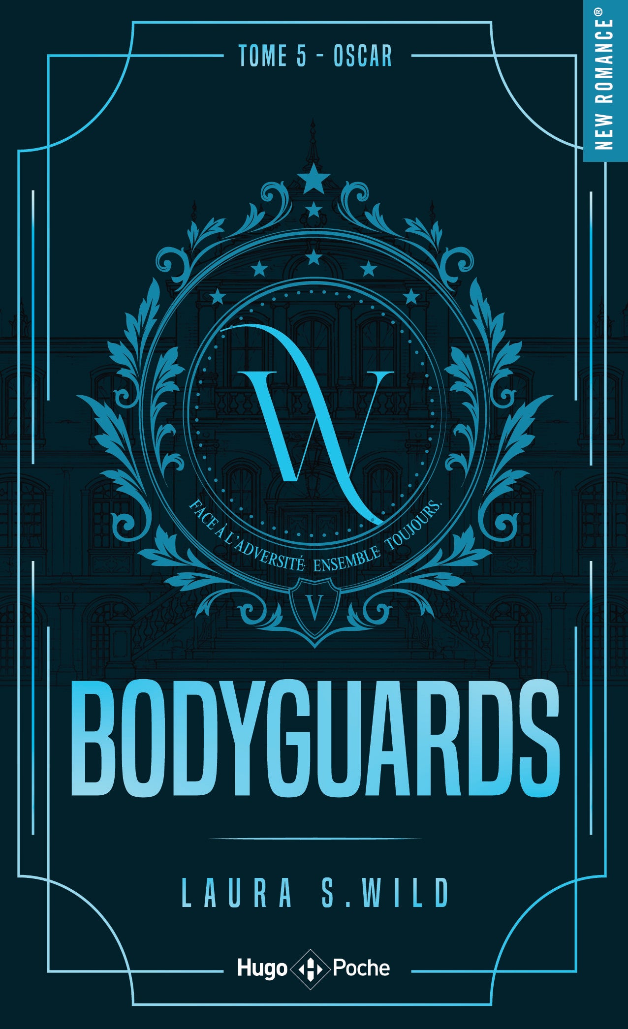 BODYGUARDS TOME 5 -LAURA S. WILD ( POCHE )