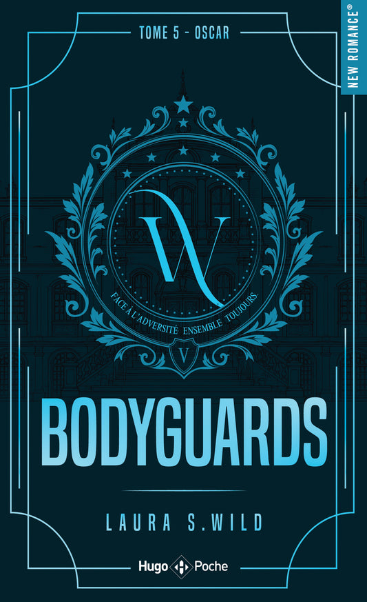 BODYGUARDS TOME 5 -LAURA S. WILD ( POCHE )