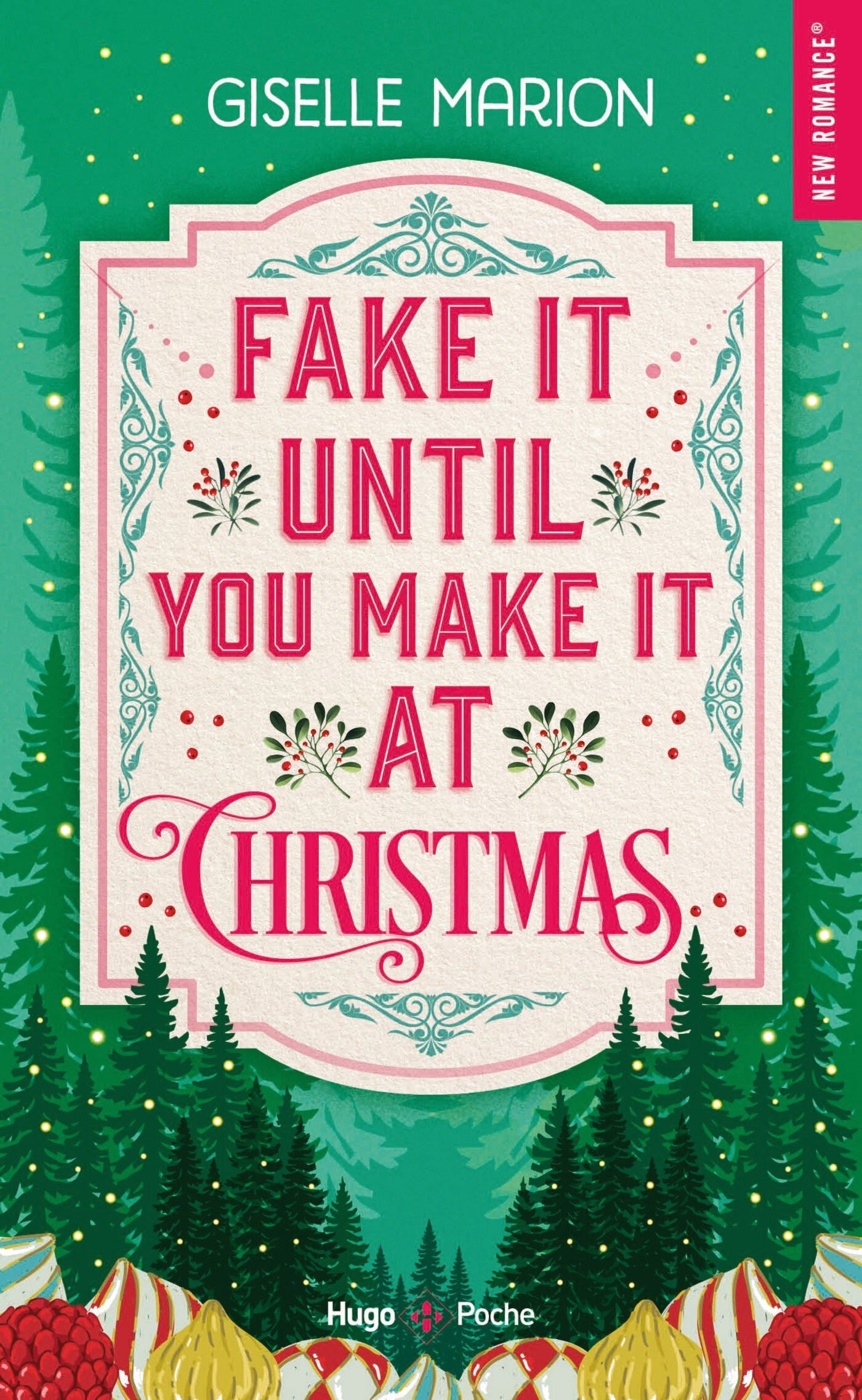FAKE IT UNTIL YOU MAKE IT AT CHRISTMAS - GISELLE MARION (POCHE)
