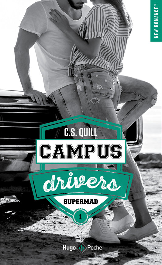 CAMPUS DRIVERS – TOME 1 SUPERMAD -  C.S Quill (POCHE)