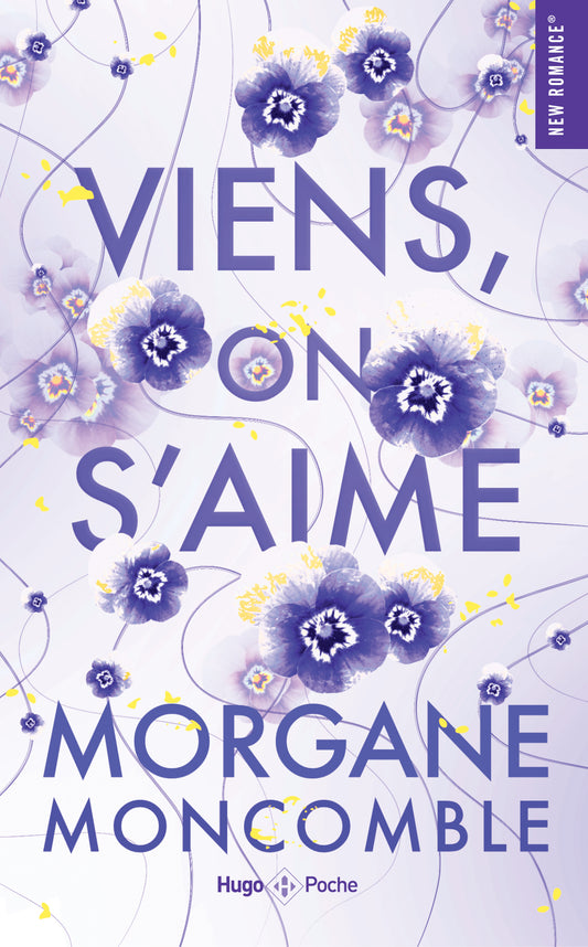 VIENS, ON S'AIME - Morgane Moncomble (POCHE)