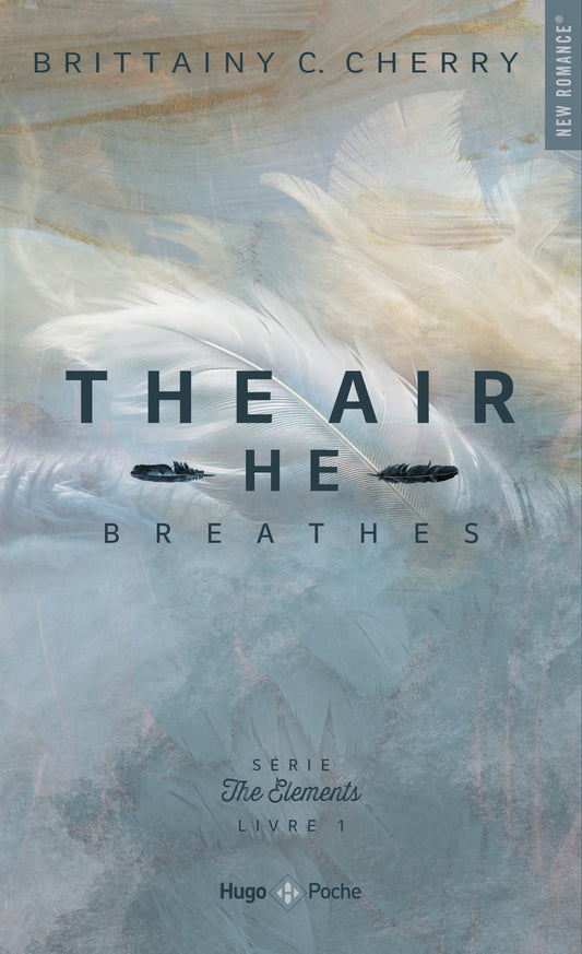 THE ELEMENTS, THE AIR HE BREATHES - BRITTAINY C.CHERRY - TOME 1 (POCHE)