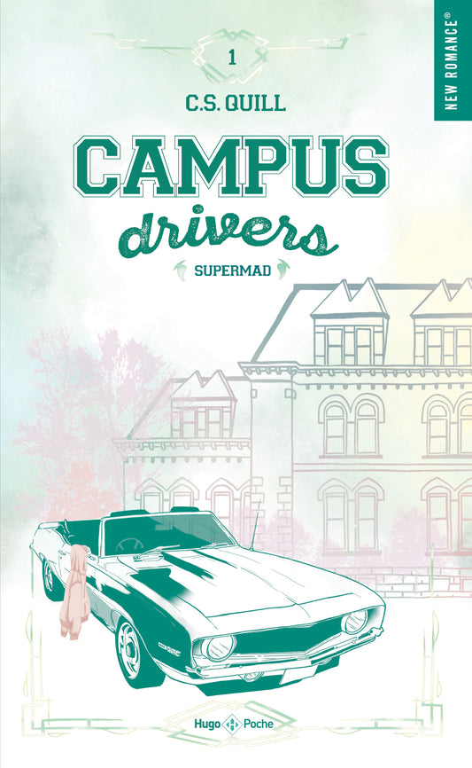 CAMPUS DRIVERS TOME 1 NOUVELLE COUVERTURE - C.S QUILL (POCHE)