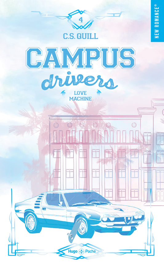 CAMPUS DRIVERS TOME 4 NOUVELLE COUVERTURE - C.S QUILL (POCHE)