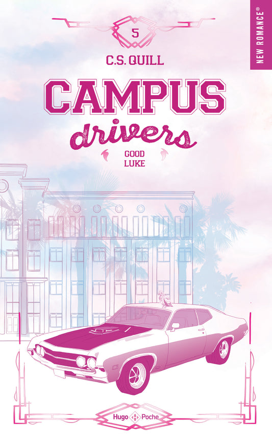 CAMPUS DRIVERS TOME 5 NOUVELLE COUVERTURE - C.S QUILL (POCHE)