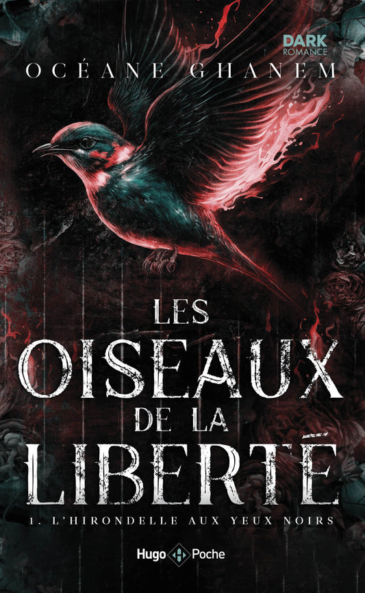 LES OISEAUX DE LA LIBERTE TOME 1 - Océane Ghanem (POCHE)
