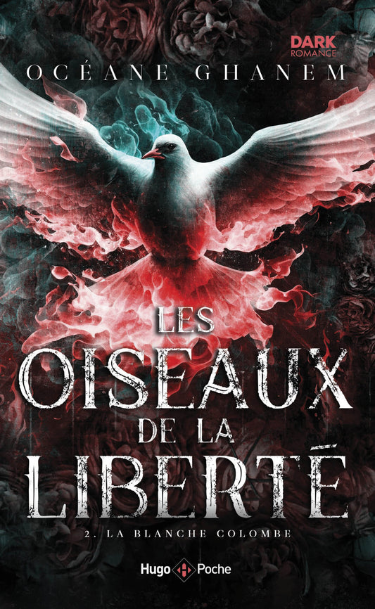 LES OISEAUX DE LA LIBERTE TOME 2 - Océane Ghanem (poche)