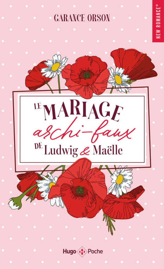 LE MARIAGE ARCHI-FAUX DE LUDWIG ET MAELLE - Garance Orson (poche)