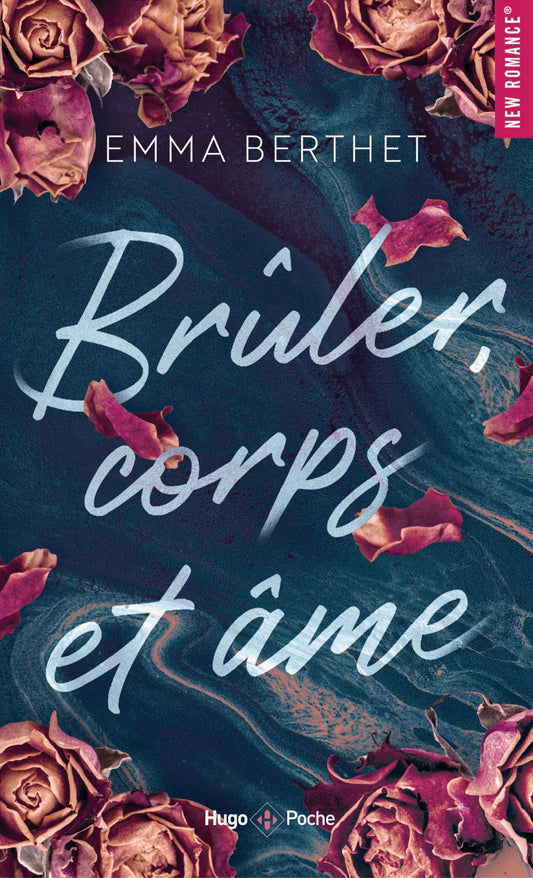 BRULER, CORPS ET AME - Emma Berthet (poche)